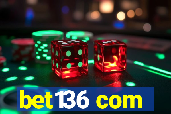 bet136 com